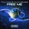 Talla 2XLC & Allan McLoud* - Free Me