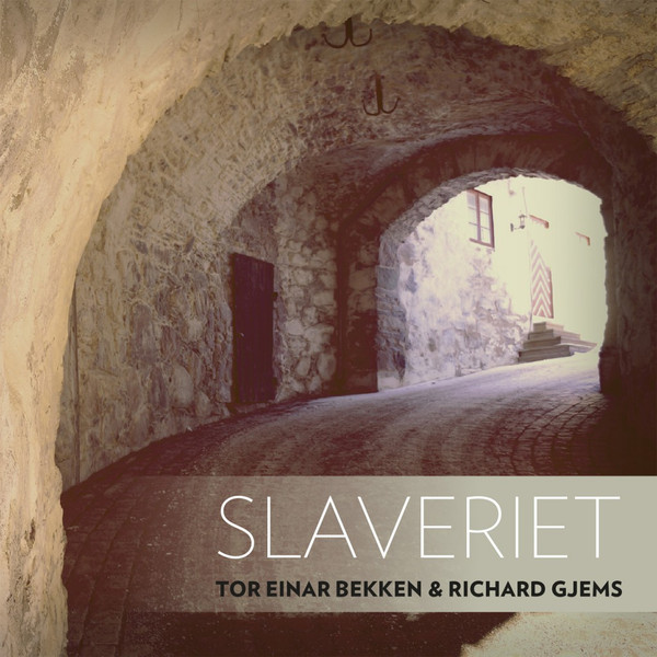 Album herunterladen Download Tor Einar Bekken, Richard Gjems - Slaveriet album