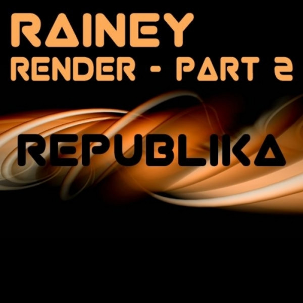 baixar álbum Rainey - Render Part 2