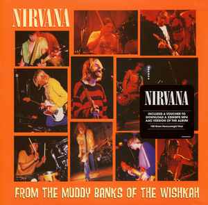 Nirvana - From The Muddy Banks Of The Wishkah album cover