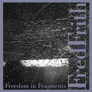 Fred Frith - Freedom In Fragments