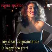 Regina Spektor - My Dear Acquaintance (A Happy New Year) album cover