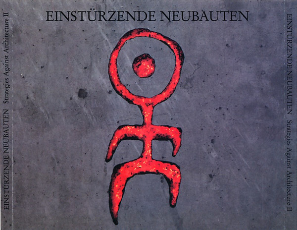 Einstürzende Neubauten - Strategies Against Architecture II