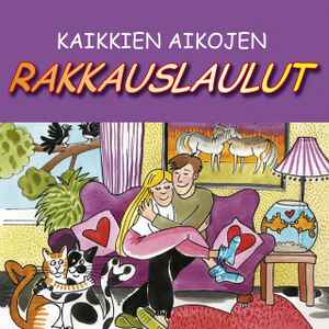 Pochette de l'album Various - Kaikkien Aikojen Rakkauslaulut