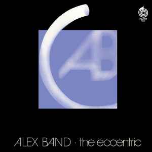 Alex Band (2) - The Eccentric