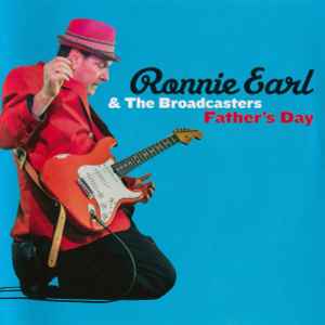 Ronnie Earl And The Broadcasters - Father's Day