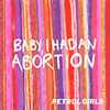Petrol Girls - Baby, I Had An Abortion