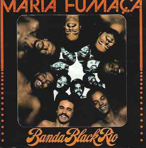 Banda Black Rio - Maria Fumaça