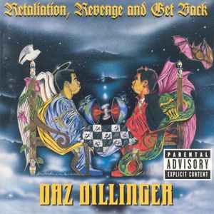 Retaliation, Revenge And Get Back - Daz Dillinger