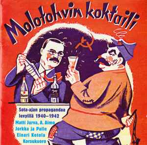 Various - Molotohvin Koktaili - Sota-Ajan Propagandaa Levyillä 1940-1942 album cover