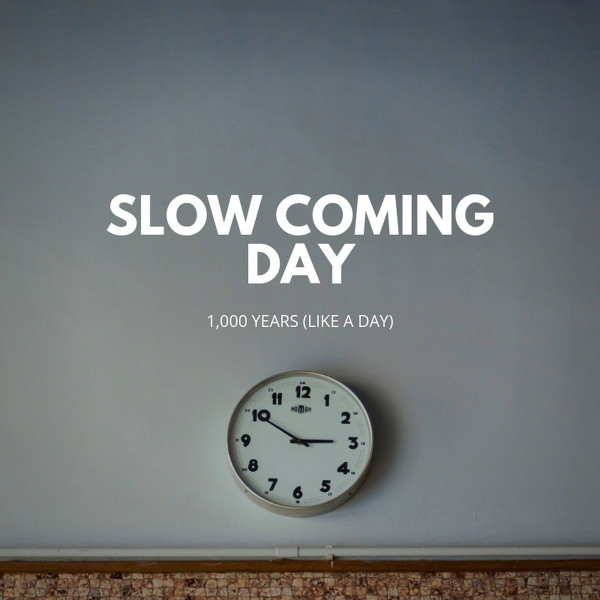 descargar álbum Slow Coming Day - 1000 Years Like a Day