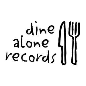 Dine Alone Records on Discogs