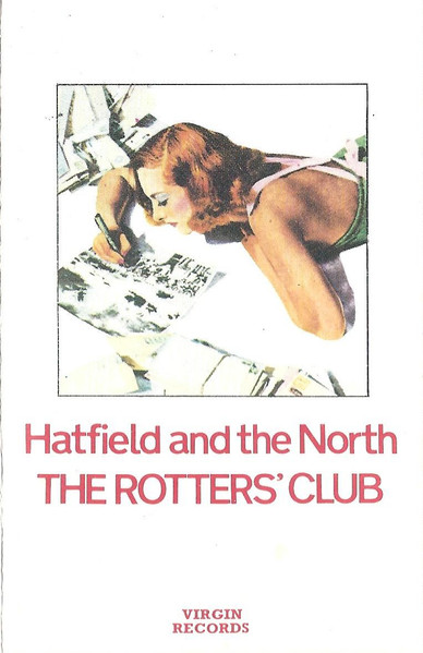 Hatfield And The North - The Rotters' Club | Releases | Discogs
