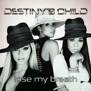 Lose My Breath - Destiny's Child