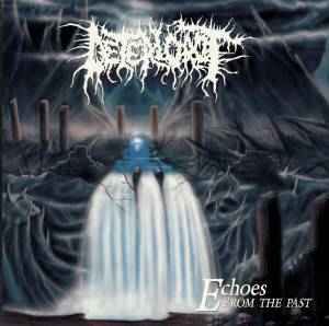 Echoes From The Past - Deteriorot