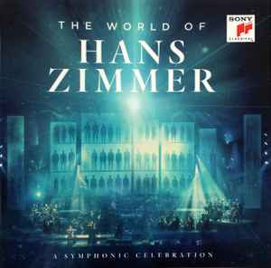 The World Of Hans Zimmer (A Symphonic Celebration) - Hans Zimmer