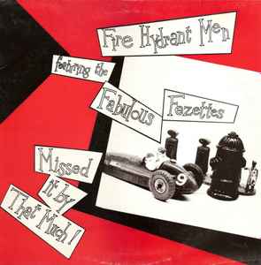 Fire Hydrant Men - Missed It By That Much! (Vinyl, UK, 1985) For 