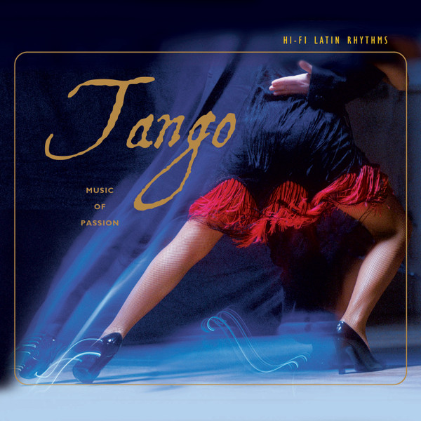 HIFI Latin Rhythms - Tango: Music Of Passion (2000, Audiophile