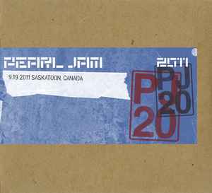 Pearl Jam - 9.19.2011 Saskatoon, Canada album cover