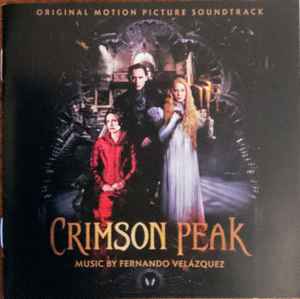Fernando Velázquez - Crimson Peak (Original Motion Picture Soundtrack)