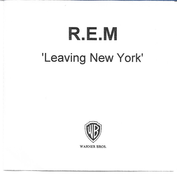 R.E.M. – Leaving New York (2004, CDr) - Discogs