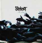 Slipknot - 9.0: Live | Releases | Discogs