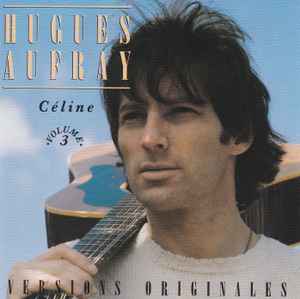 Hugues Aufray - Céline - Volume 3 -Versions Originales