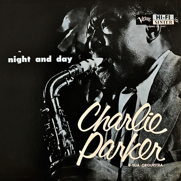 Charlie Parker And His Orchestra – Night And Day (Vinyl) - Discogs
