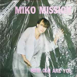 Miko Mission - How Old Are You album cover