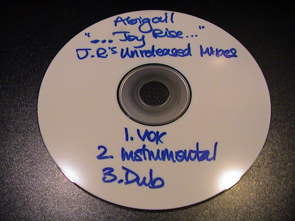 Abigail – Let The Joy Rise (Jr's Unreleased Mixes) (CDr) - Discogs