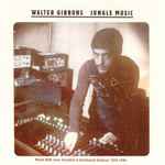 Walter Gibbons – Jungle Music - Mixed With Love: Essential