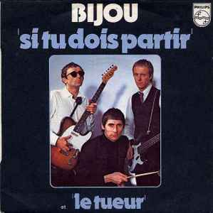 Bijou (2) - Si Tu Dois Partir / Le Tueur album cover