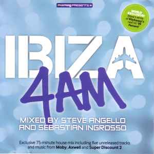 Ibiza 4AM - Steve Angello & Sebastian Ingrosso