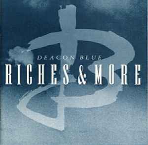 Deacon Blue - Riches & More album cover