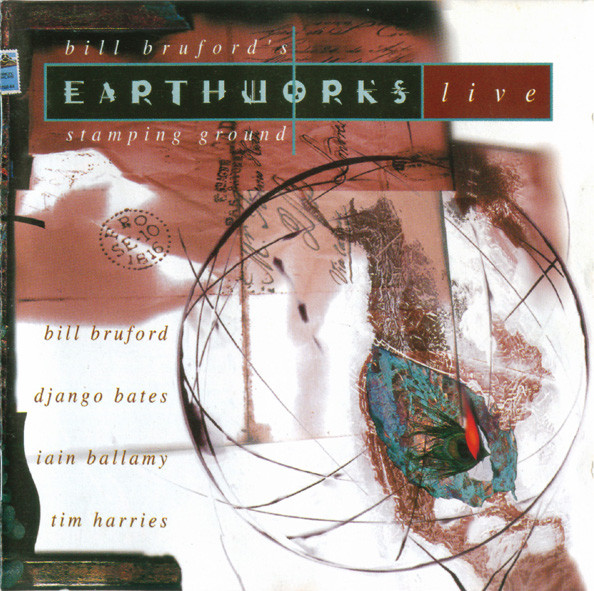 Bill Bruford's Earthworks – Stamping Ground (Live) (1994, CD