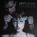 Cover of Fifty Shades Darker (Original Motion Picture Soundtrack), 2017, CD