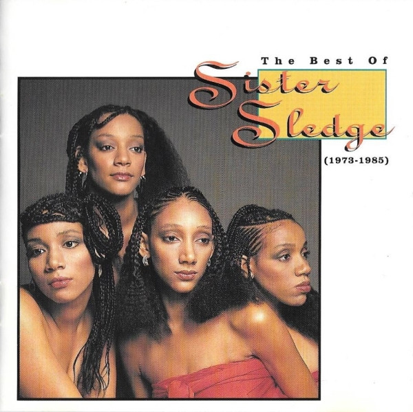 The Best Of Sister Sledge (1973 - 1985) (1992, CD) - Discogs