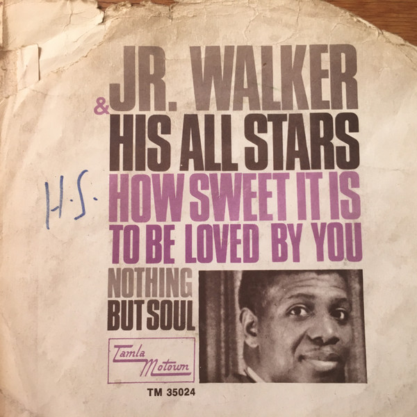 Jr. Walker And His All Stars – How Sweet It Is / Nothing But Soul