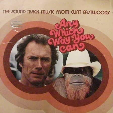 The Sound Track Music From Clint Eastwood's Any Which Way You