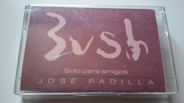 baixar álbum José Padilla - Bush Solo Para Amigos