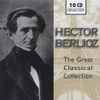 Hector Berlioz - The Great Classical Collection