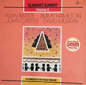 In Concert At The Public Theater Vol.II - Clarinet Summit - Alvin Batiste / Jimmy Hamilton / John Carter / David Murray