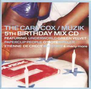 Carl Cox - The Carl Cox / Muzik 5th Birthday Mix CD