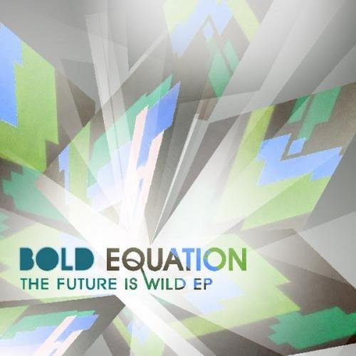 Album herunterladen Bold Equation - Future Is Wild EP