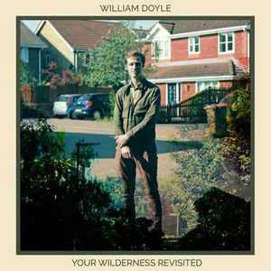 William Doyle - Your Wilderness Revisited album cover