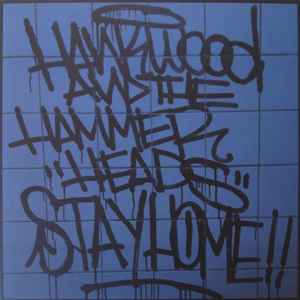 Hank Wood And The Hammerheads – Stay Home!! (2014, Vinyl) - Discogs