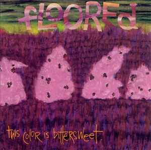 Floored - This Color Is Bittersweet album cover
