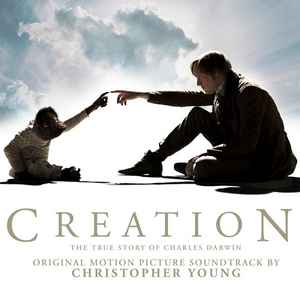 Christopher Young - Creation: The True Story Of Charles Darwin (Original Motion Picture Soundtrack) album cover