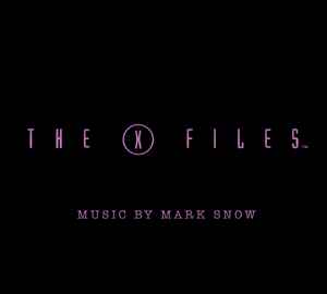 The X Files: Volume Three (Original Soundtrack From The Fox Television Series) - Mark Snow