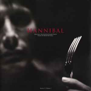 Hannibal: Season I - Volume I (Original Television Soundtrack) - Brian Reitzell